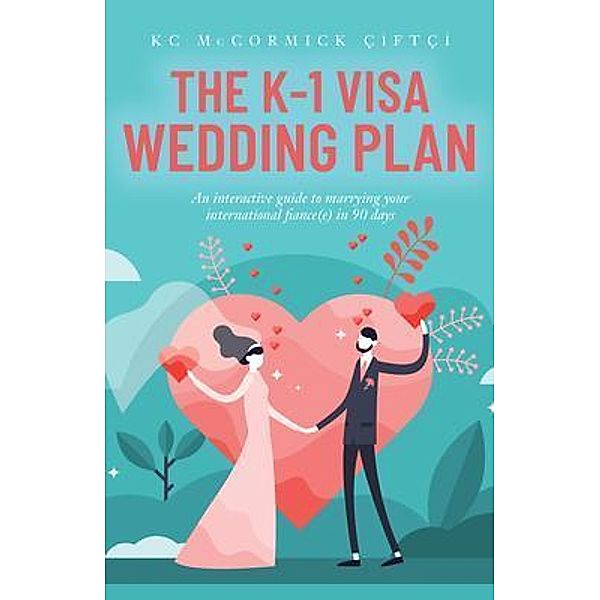The K-1 Visa Wedding Plan / Borderless Stories, KC McCormick Çiftçi
