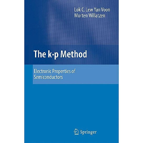 The k p Method, Lok C. Lew Yan Voon, Morten Willatzen