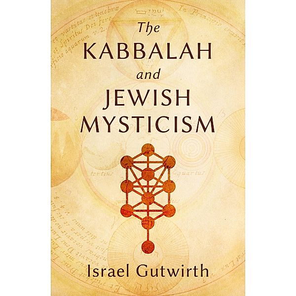 The Kabbalah and Jewish Mysticism, Israel Gutwirth