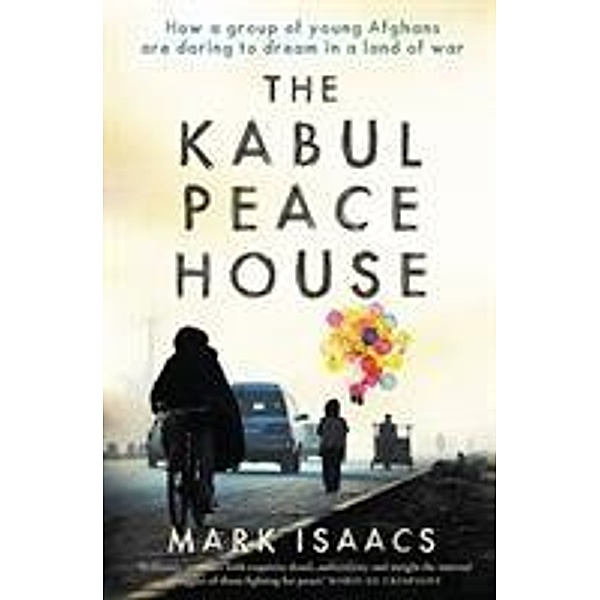 The Kabul Peace House, Mark Isaacs