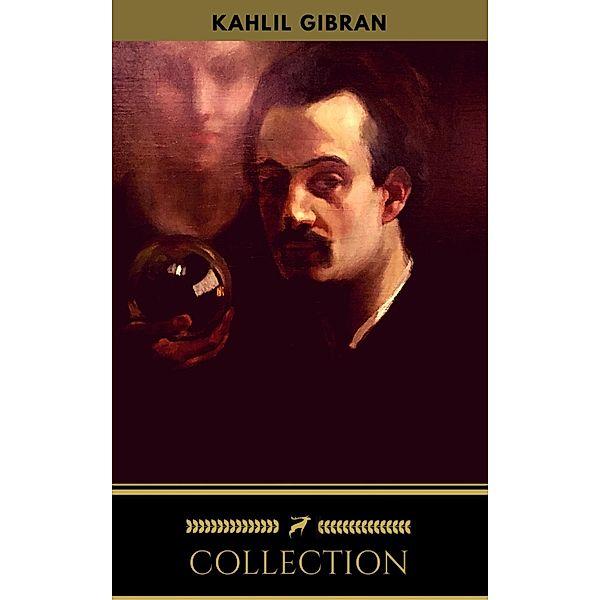 The Kahlil Gibran Collection, Kahlil Gibran