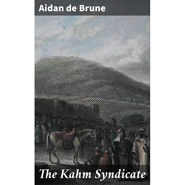 The Kahm Syndicate, Aidan de Brune