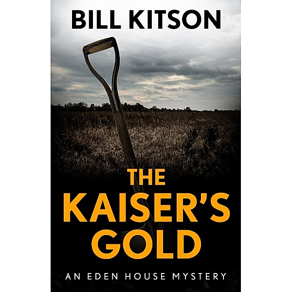 The Kaiser's Gold / The Eden House Mysteries Bd.2, Bill Kitson