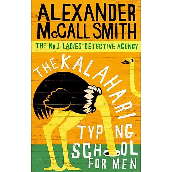 The Kalahari Typing School For Men / No. 1 Ladies' Detective Agency Bd.4, Alexander Mccall Smith