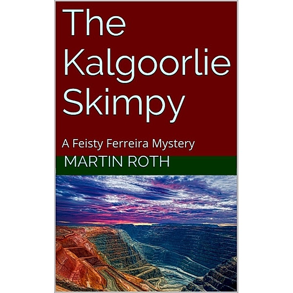 The Kalgoorlie Skimpy, Martin Roth