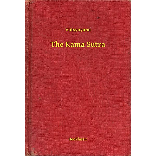 The Kama Sutra, Vatsyayana