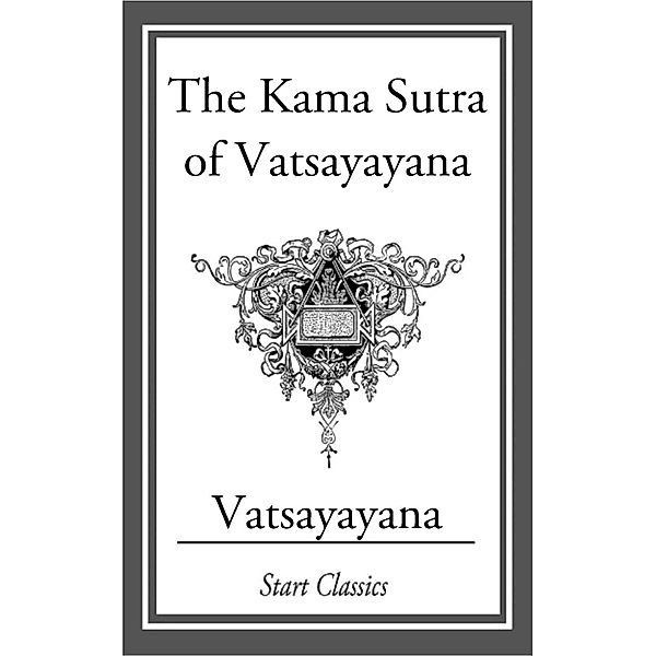 The Kama Sutra of Vatsayayana, Vatsayayana