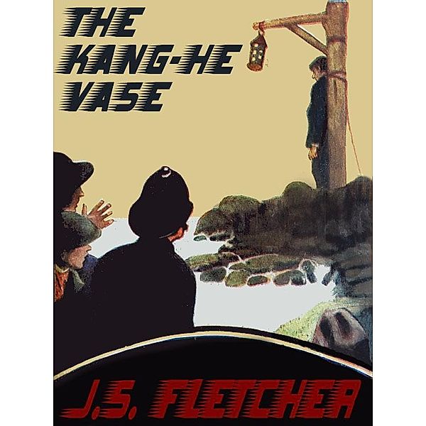 The Kang-He Vase / Wildside Press, J. S. Fletcher