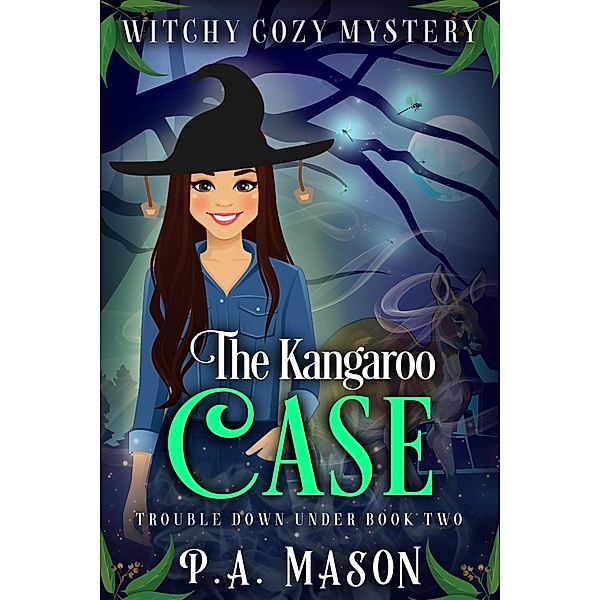 The Kangaroo Case (Trouble Down Under, #2) / Trouble Down Under, P. A. Mason