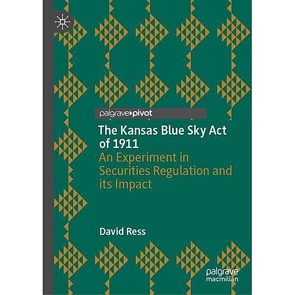 The Kansas Blue Sky Act of 1911, David Ress