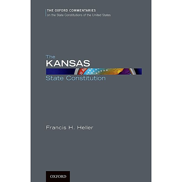 The Kansas State Constitution, Francis H. Heller