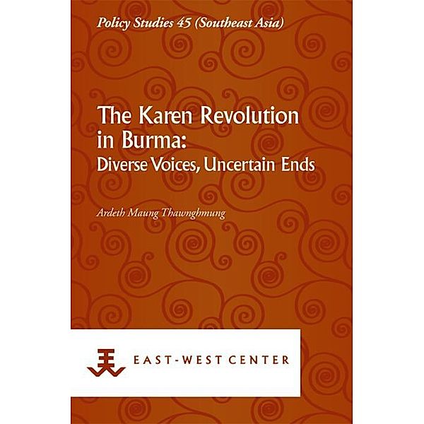 The Karen Revolution in Burma, Ardeth Maung Thawnghmung