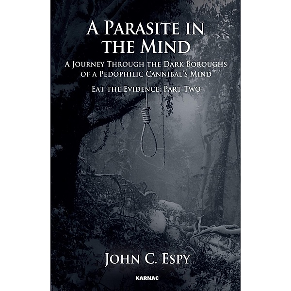 The Karnac Library: A Parasite in the Mind, John C. Espy