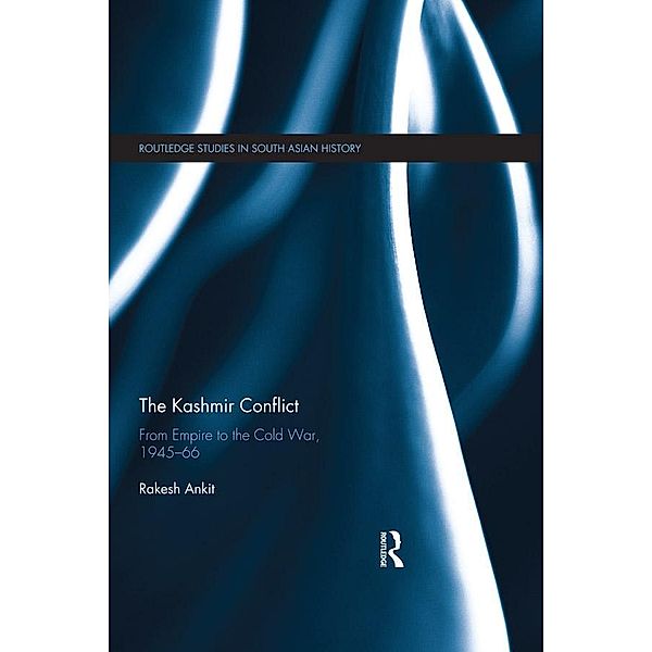 The Kashmir Conflict, Rakesh Ankit