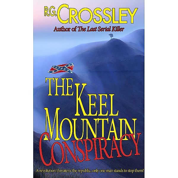 The Keel Mountain Conspiracy, R. G. Crossley