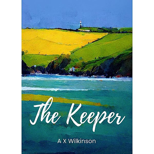 The Keeper, A X Wilkinson