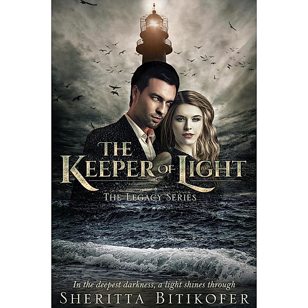 The Keeper of Light (The Legacy Series, #14) / The Legacy Series, Sheritta Bitikofer