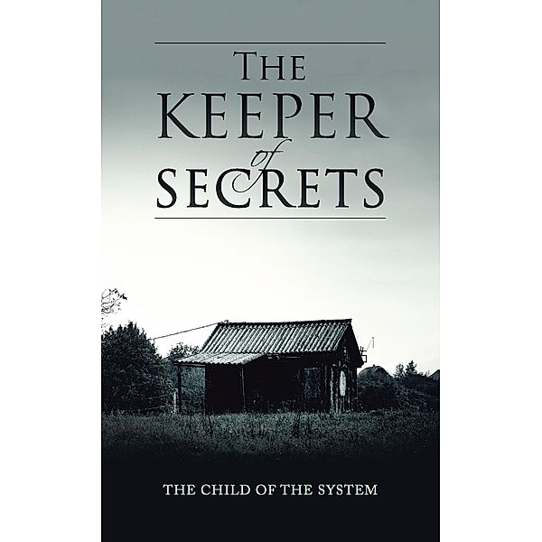 The Keeper of Secrets, The Child of the System