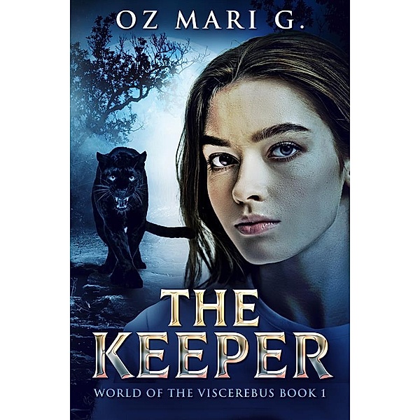 The Keeper / World Of The Viscerebus Bd.1, Oz Mari G.