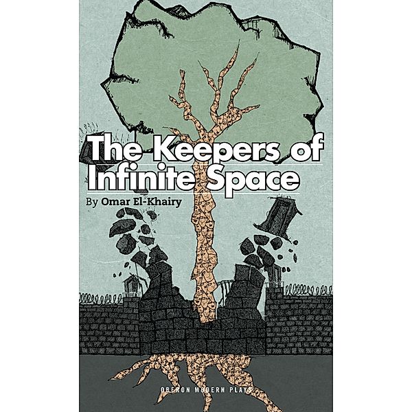 The Keepers of Infinite Space / Oberon Modern Plays, Omar El-Khairy