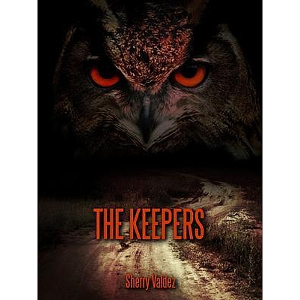 The Keepers / Sherry Valdez, Sherry Valdez