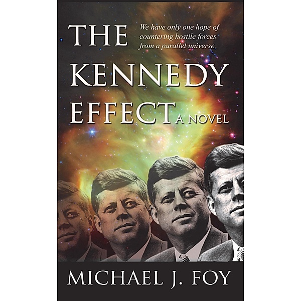 The Kennedy Effect, Michael J. Foy