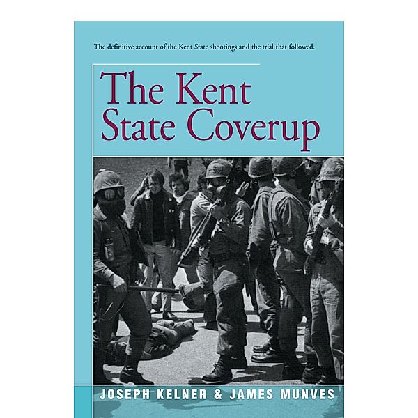 The Kent State Coverup, James Munves, Joseph Kelner