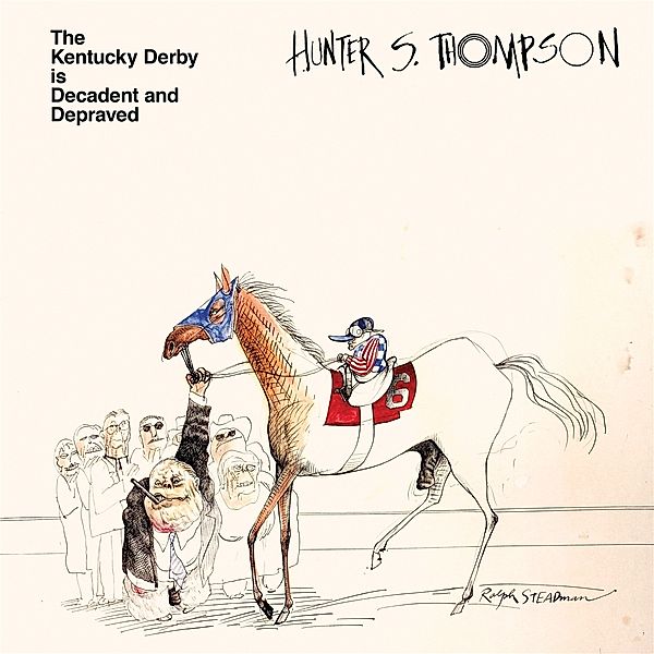 The Kentucky Derby Is Decadent And Depraved (Vinyl), Hunter S. Thompson