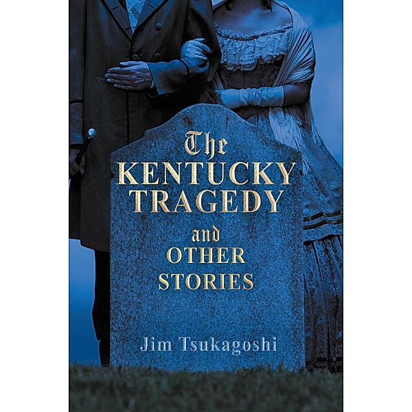The Kentucky Tragedy and Other Stories, Jim Tsukagoshi