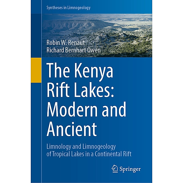 The Kenya Rift Lakes: Modern and Ancient, Robin W. Renaut, Richard Bernhart Owen