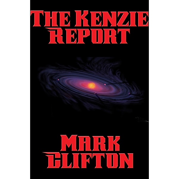 The Kenzie Report / Positronic Publishing, Mark Clifton