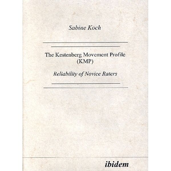 The Kestenberg Movement Profile (KMP), Sabine Koch