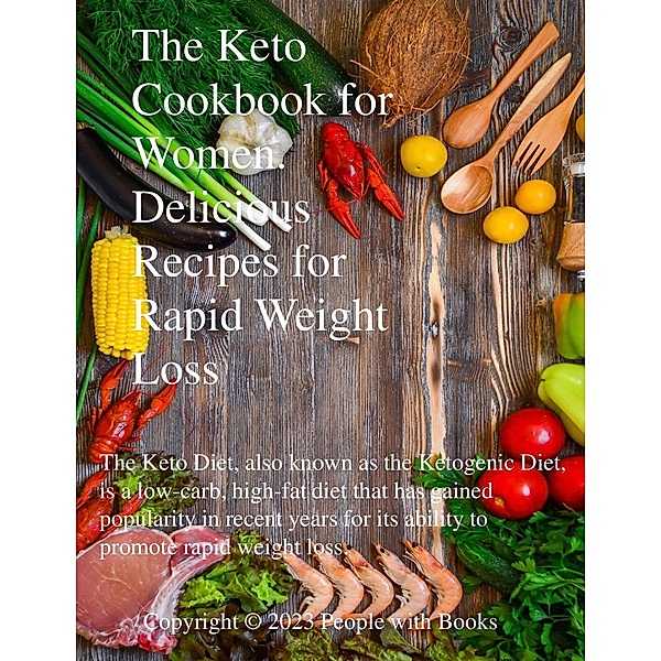 The Keto Cookbook for Women: Delicious Recipes for Rapid Weight Loss, People With Books