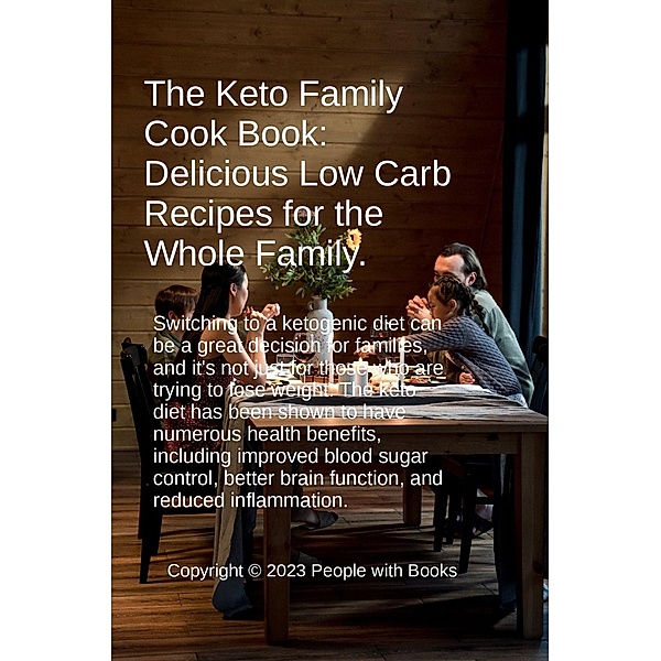 The Keto Family Cookbook: Delicious Low-Carb Recipes for the Whole Family, People With Books
