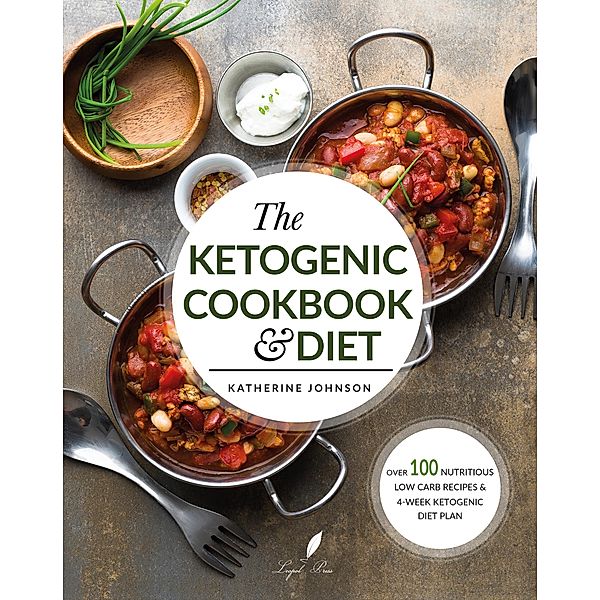 The Ketogenic Cookbook & Diet, Katherine Johnson