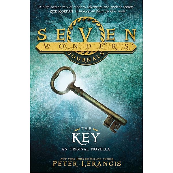 The Key (Seven Wonders Journals, Book 3), Peter Lerangis