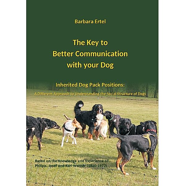 The Key to  Better Communication  with your Dog, Barbara Ertel, Silke W. Wichers