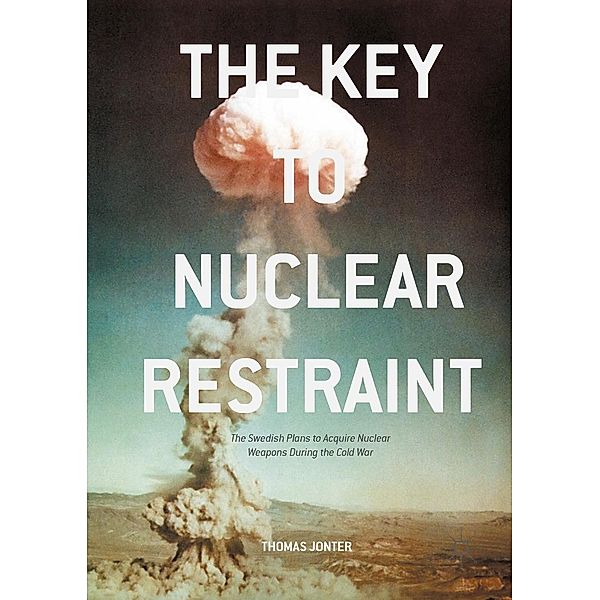 The Key to Nuclear Restraint, Thomas Jonter