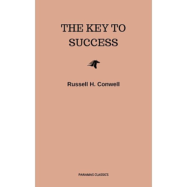 The Key to Success, Russell H. Conwell