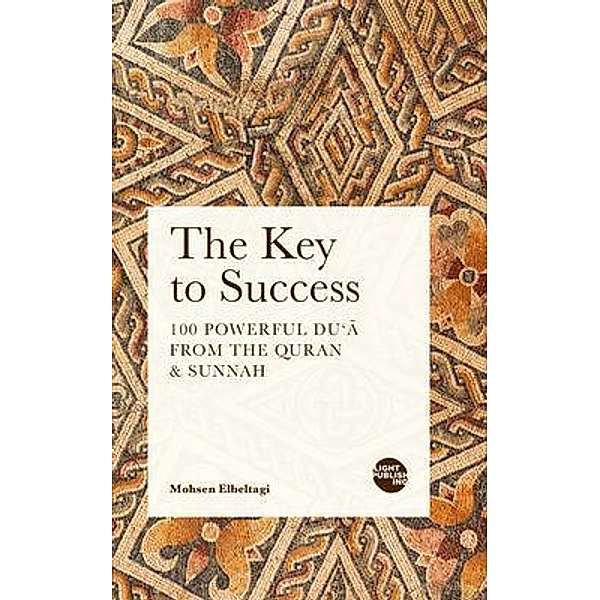 The Key to Success / Light Publishing, Mohsen Elbeltagi