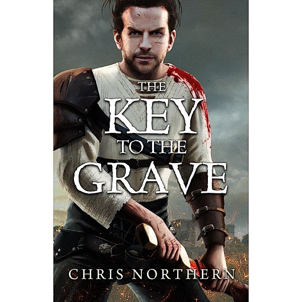 The Key To The Grave (The Price of Freedom, #2) / The Price of Freedom, Chris Northern
