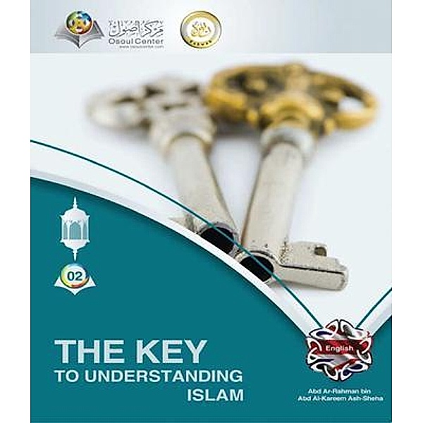 The Key to Understanding Islam, Abd Ar-Rahman Ash-Sheha