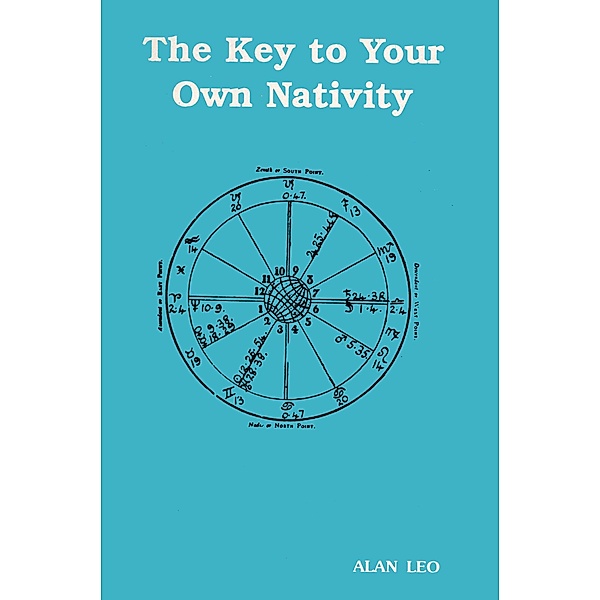 The Key to Your Own Nativity, Alan Leo