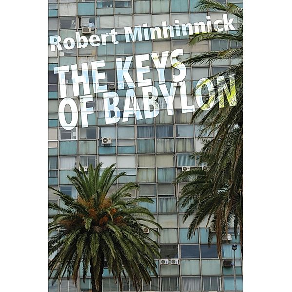 The Keys of Babylon, Robert Minhinnick