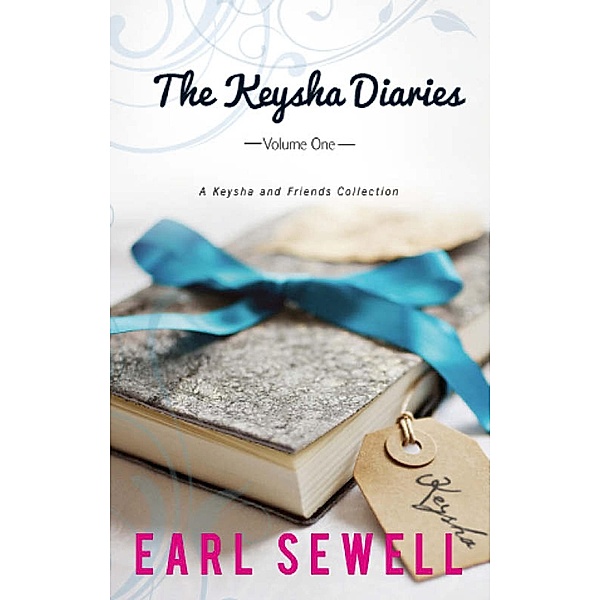 The Keysha Diaries, Volume One: Keysha's Drama (Keysha's Drama) / If I Were Your Boyfriend (Keysha's Drama), Earl Sewell