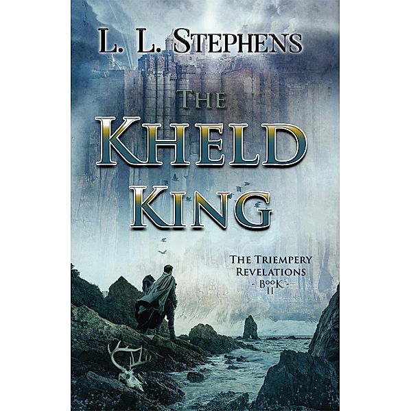 The Kheld King (The Triempery Revelations, #2) / The Triempery Revelations, L. L. Stephens