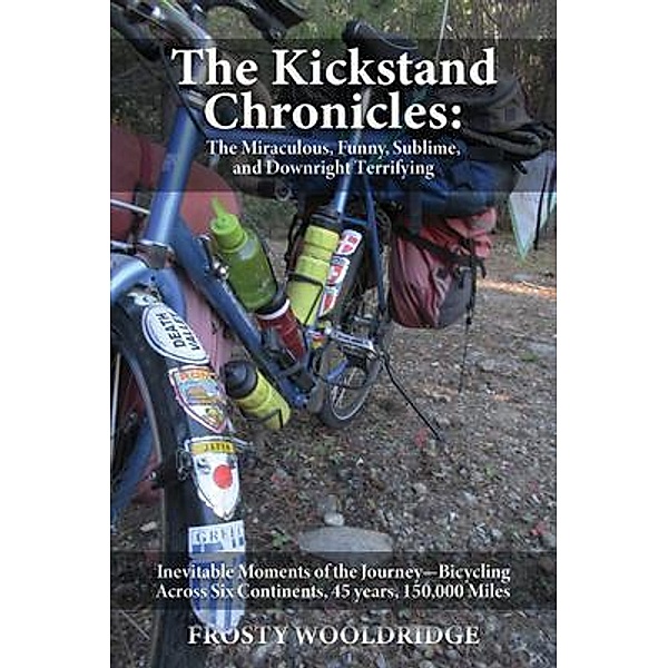 The Kickstand Chronicles / Authors' Tranquility Press, Frosty Wooldridge