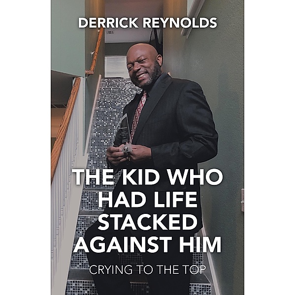 The Kid Who Had Life Stacked Against Him, Derrick Reynolds