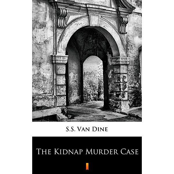 The Kidnap Murder Case, S. S. van Dine