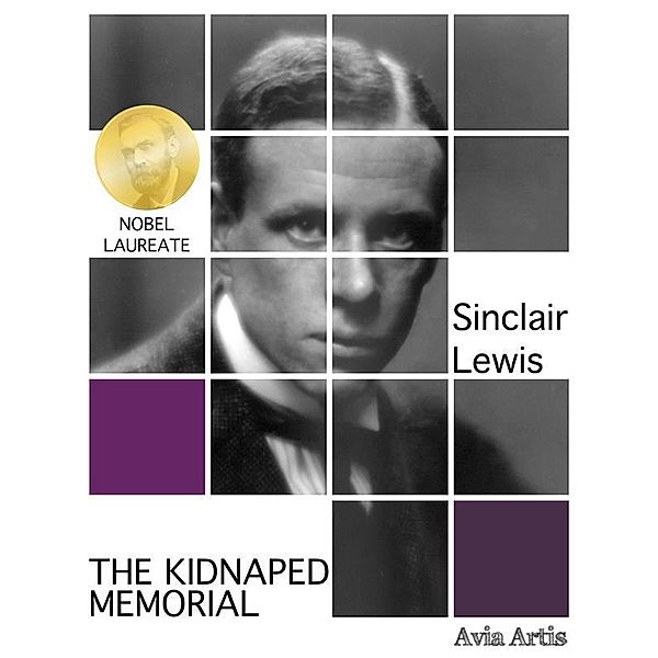 The Kidnaped Memorial, Sinclair Lewis